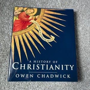 A History of Christianity by Owen Chadwick